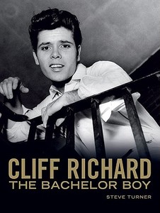 Cliff Richard: The Bachelor Boy di Steve Turner edito da PAPERBACKSHOP UK IMPORT