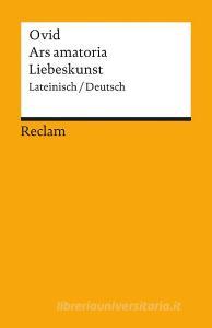 Liebeskunst / Ars amatoria di Ovid edito da Reclam Philipp Jun.