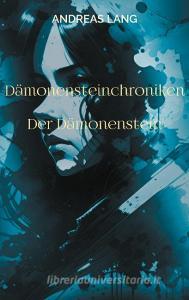 Dämonensteinchroniken di Andreas Lang edito da Books on Demand