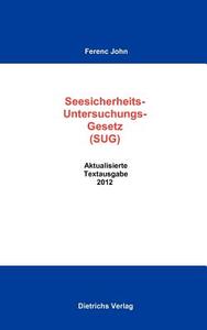 Das Seesicherheits-Untersuchungs-Gesetz di Ferenc John edito da Dietrich's Verlag