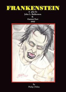 Frankenstein - A Play (hardback) di John L Balderston, Garrett Fort edito da BearManor Media