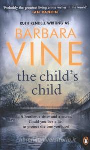 The Child's Child di Barbara Vine edito da Penguin Books Ltd