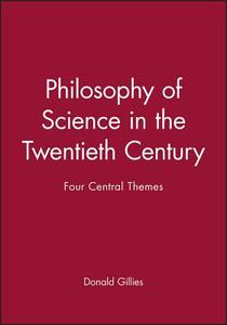 Philosophy of Science in the Twentieth Century di Donald Gillies edito da Blackwell Publishers
