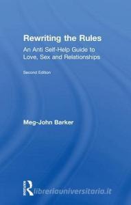Rewriting the Rules di Meg John Barker edito da Taylor & Francis Ltd