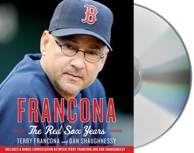 Francona: The Red Sox Years di Terry Francona edito da MacMillan Audio