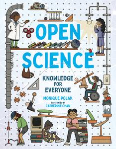 Open Science: Knowledge for Everyone di Monique Polak edito da ORCA BOOK PUBL