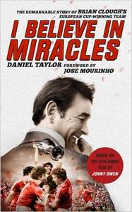 I Believe In Miracles di Daniel Taylor, Jonny Owen edito da Headline Publishing Group