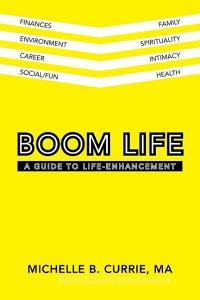 Boom Life di MA Michelle B. Currie edito da Balboa Press