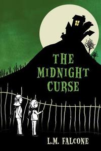 The Midnight Curse di L. M. Falcone edito da Kids Can Press