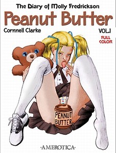 Peanut Butter: The Diary of Molly Fredrickson Volume 1 di Cornnell Clarke edito da NBM