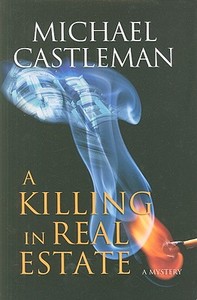 A Killing in Real Estate di Michael Castleman edito da MacAdam/Cage Publishing