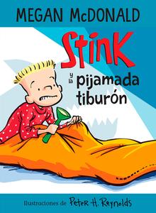 Stink Y La Pijamada Tiburón / Stink and the Shark Sleepover di Megan McDonald, Peter H. Reynolds edito da ALFAGUARA INFANTIL