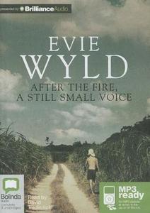 After the Fire, a Still Small Voice di Evie Wyld edito da Bolinda Publishing