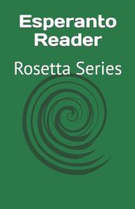 Esperanto Reader: Rosetta Series di Various edito da LIGHTNING SOURCE INC