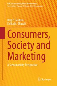 Consumers, Society and Marketing di Ezlika M. Ghazali, Dilip S. Mutum edito da Springer Nature Switzerland