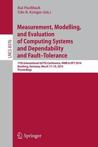 Measurement, Modeling and Evaluation of Computing Systems and Dependability and Fault  Tolerance edito da Springer International Publishing