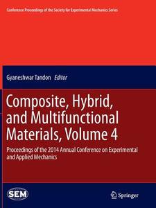 Composite, Hybrid, and Multifunctional Materials, Volume 4 edito da Springer International Publishing