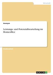 Leistungs- und Potenzialbeurteilung im Homeoffice di Anonym edito da GRIN Verlag