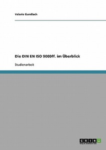 Die DIN EN ISO 9000ff. im Überblick di Valerie Gundlach edito da GRIN Publishing
