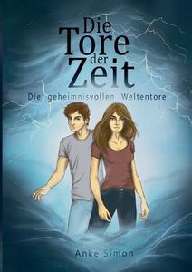 Die Tore der Zeit di Anke Simon edito da Books on Demand