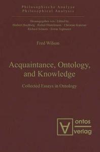 Collected Essays In Ontology di Fred Wilson edito da Ontos Verlag