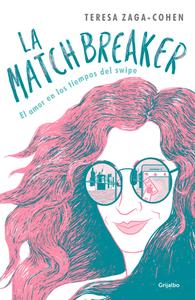 La Matchbreaker / The Matchbreaker di Teresa Zaga Cohen edito da GRIJALBO