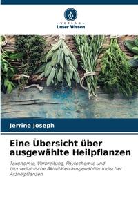 Eine Übersicht über ausgewählte Heilpflanzen di Jerrine Joseph edito da Verlag Unser Wissen
