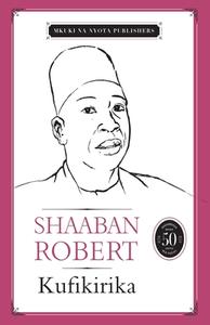 Kufikirika di Shaaban Robert edito da Mkuki Na Nyota Publishers