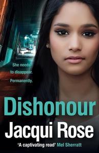 Dishonour di Jacqui Rose edito da HarperCollins Publishers