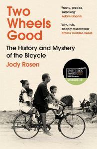 Two Wheels Good di Jody Rosen edito da Random House
