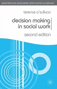 Decision Making in Social Work di Terence O'Sullivan edito da Macmillan Education UK
