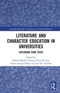Literature And Character Education In Universities edito da Taylor & Francis Ltd