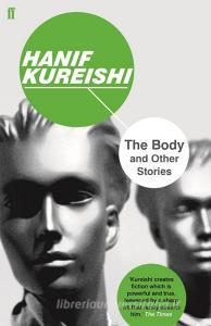 The Body and Other Stories di Hanif Kureishi edito da Faber & Faber