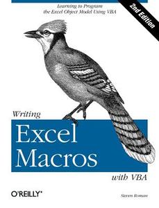 Writing Excel Macros with VBA di Steven (California State University Roman edito da O'Reilly Media, Inc, USA