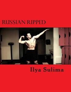 Russian Ripped di Ilya Sulima edito da Ilya Sulima