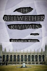 The Bellwether Revivals di Benjamin Wood edito da Viking Books