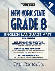 Barron's New York State Grade 8 English Language Arts Test di Michael Greenberg edito da Barron's Educational Series