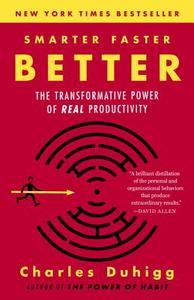 Smarter Faster Better di Charles Duhigg edito da Random House LCC US