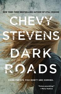 Dark Roads di Chevy Stevens edito da GRIFFIN