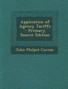 Application of Agency Tariffs di John Philpot Curran edito da Nabu Press