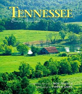 Tennessee Simply Beautiful di Schatz edito da Farcountry Press