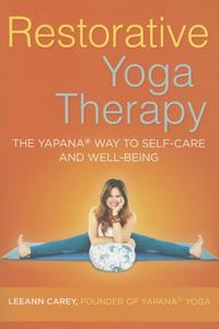 Restorative Yoga Therapy di Leeann Carey edito da New World Library