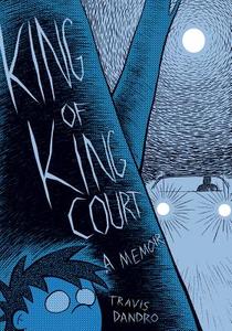 King Of King Court di Travis Dandro edito da Drawn and Quarterly
