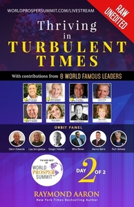 Thriving in Turbulent Times - Day 2 of 2: With Contributions From 8 WORLD FAMOUS LEADERS di John Assaraf, Marie Diamond, Joe Vitale edito da 10 10 10 PUB