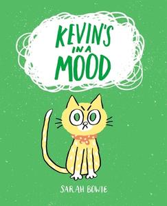 Kevin's In A Mood di Sarah Bowie edito da O'Brien Press Ltd