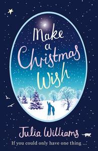 Make A Christmas Wish di Julia Williams edito da HarperCollins Publishers