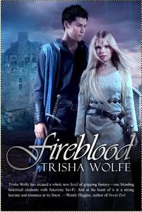 Fireblood di Trisha Wolfe edito da Spencer Hill Press