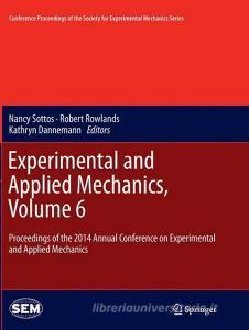 Experimental and Applied Mechanics, Volume 6 edito da Springer International Publishing
