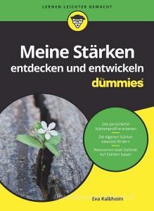 Meine Stärken entdecken und entwickeln für Dummies di Eva Kalbheim edito da Wiley VCH Verlag GmbH