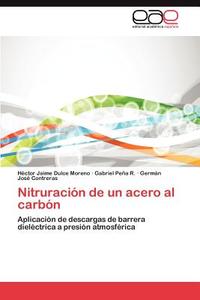 Nitruración de un acero al carbón di Héctor Jaime Dulce Moreno, Gabriel Peña R., Germán José Contreras edito da EAE